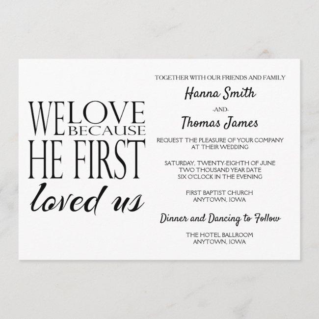 We Love Because He First Loved Us Wedding