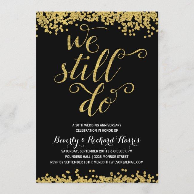 We Still Do | Faux Gold Foil Anniversary Party